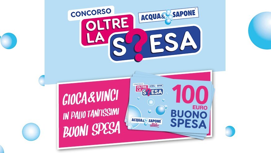 Concorso Acqua e Sapone "Oltre la spesa": vinci gratis buoni spesa da 100€! 1
