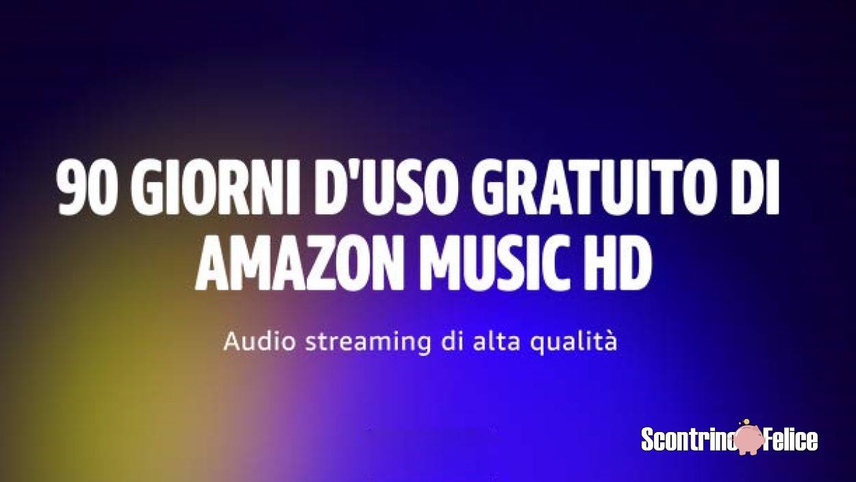 Promozione Amazon Music HD GRATIS musica in streaming per 90 giorni