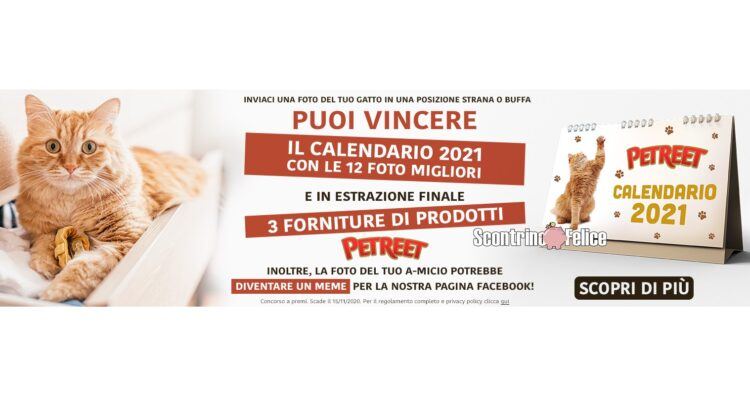 Invia la foto più buffa del tuo gatto e vinci 1 calendario da tavolo e 1 fornitura di prodotti Petreet