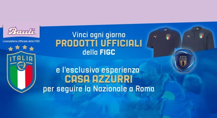 Concorso Uova di Pasqua Bauli Nazionale 2021 vinci abbigliamento FIGC Casa Azzurri
