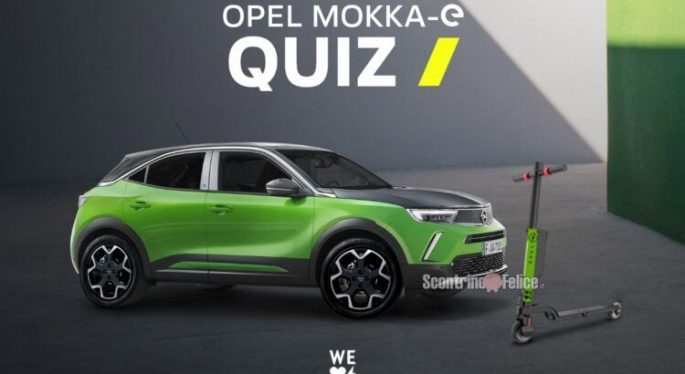 New Opel Mokka-e Quiz vinci gratis Monopattini elettrici MY TENDER