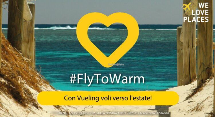 Concorso gratuito Vueling Fly tor Warm vinci volo per due persone