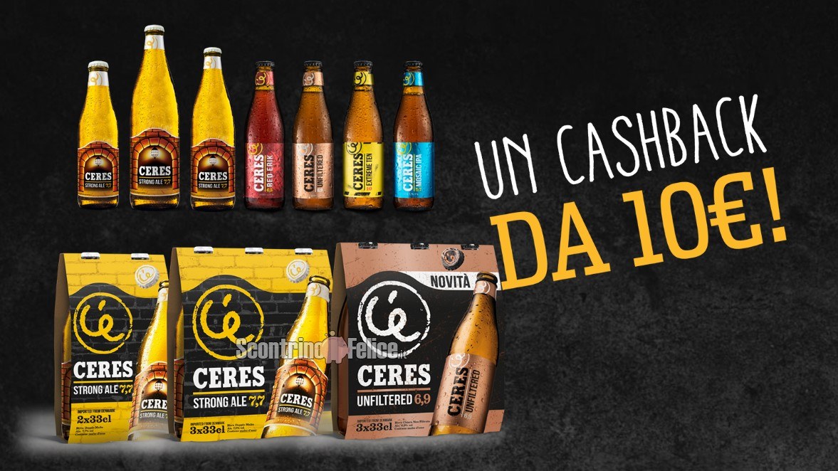 Birra "Ceres ti rimborsa": acquista 10€ e ricevi il completo rimborso!