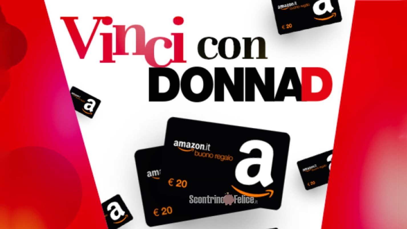 Concorso gratuito "Vinci con DonnaD": in palio 210 gift card Amazon da 20€!