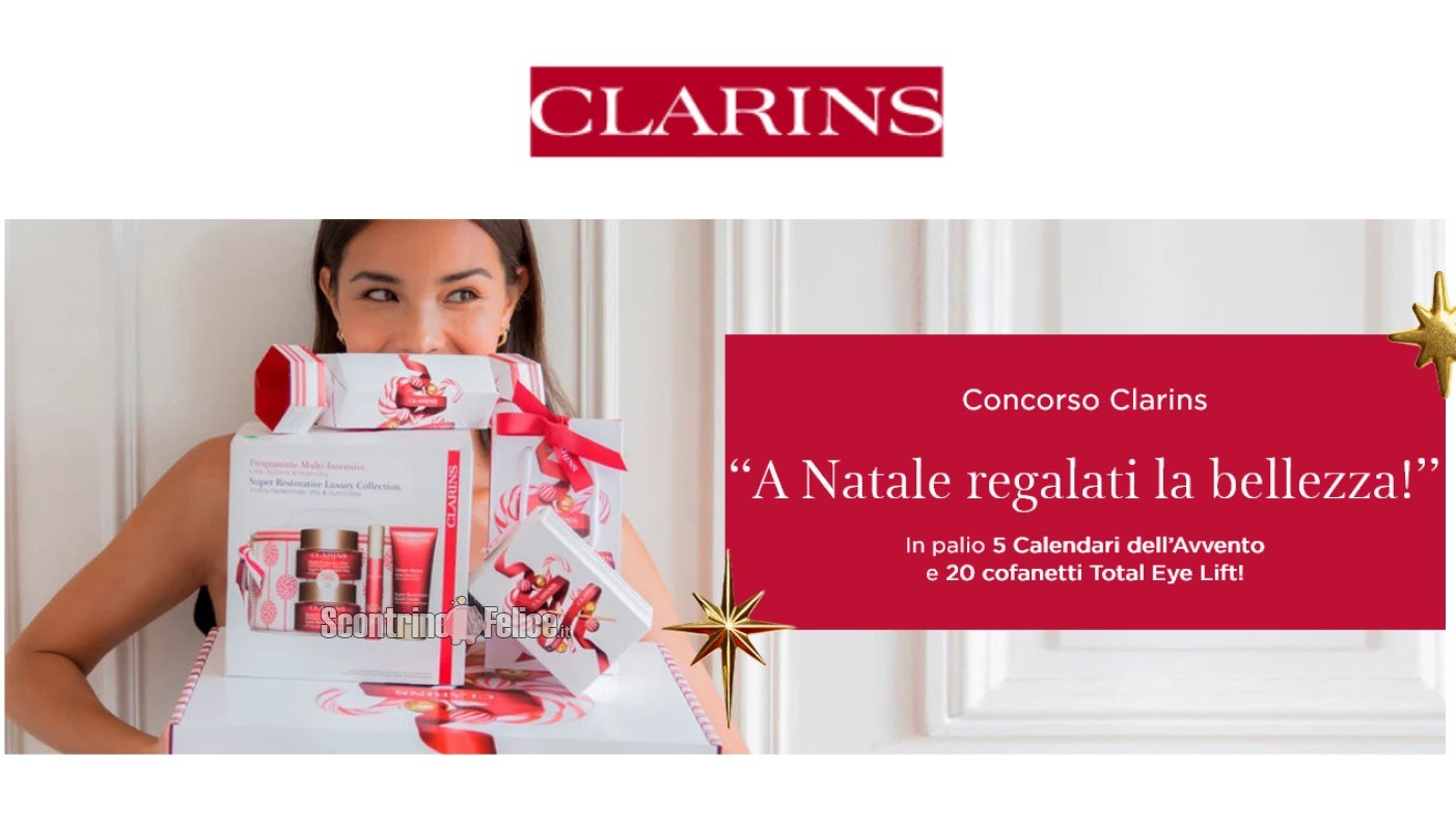 Concorso gratuito Clarins "A Natale regalati la bellezza": in palio 5 Calendari dell’Avvento e 20 Cofanetti Total Eye Lift Clarins
