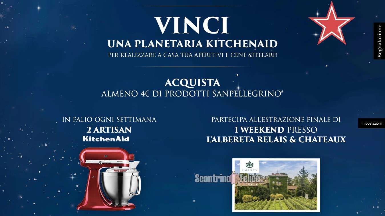 Concorso Sanpellegrino e Sanbitter “Vinci un’esperienza stellare”: in palio Artisan KitchenAid e 1 weekend presso l’Albereta Relais Chateaux