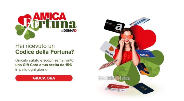 Concorso gratuito DonnaD "Amica Fortuna": gioca il "Codice della Fortuna" e vinci Gift card digitali Epipoli da 15 euro!