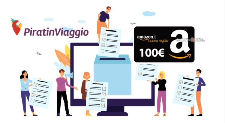 Sondaggio PiratinViaggio: vinci GRATIS un buono Amazon del valore di 100 Euro
