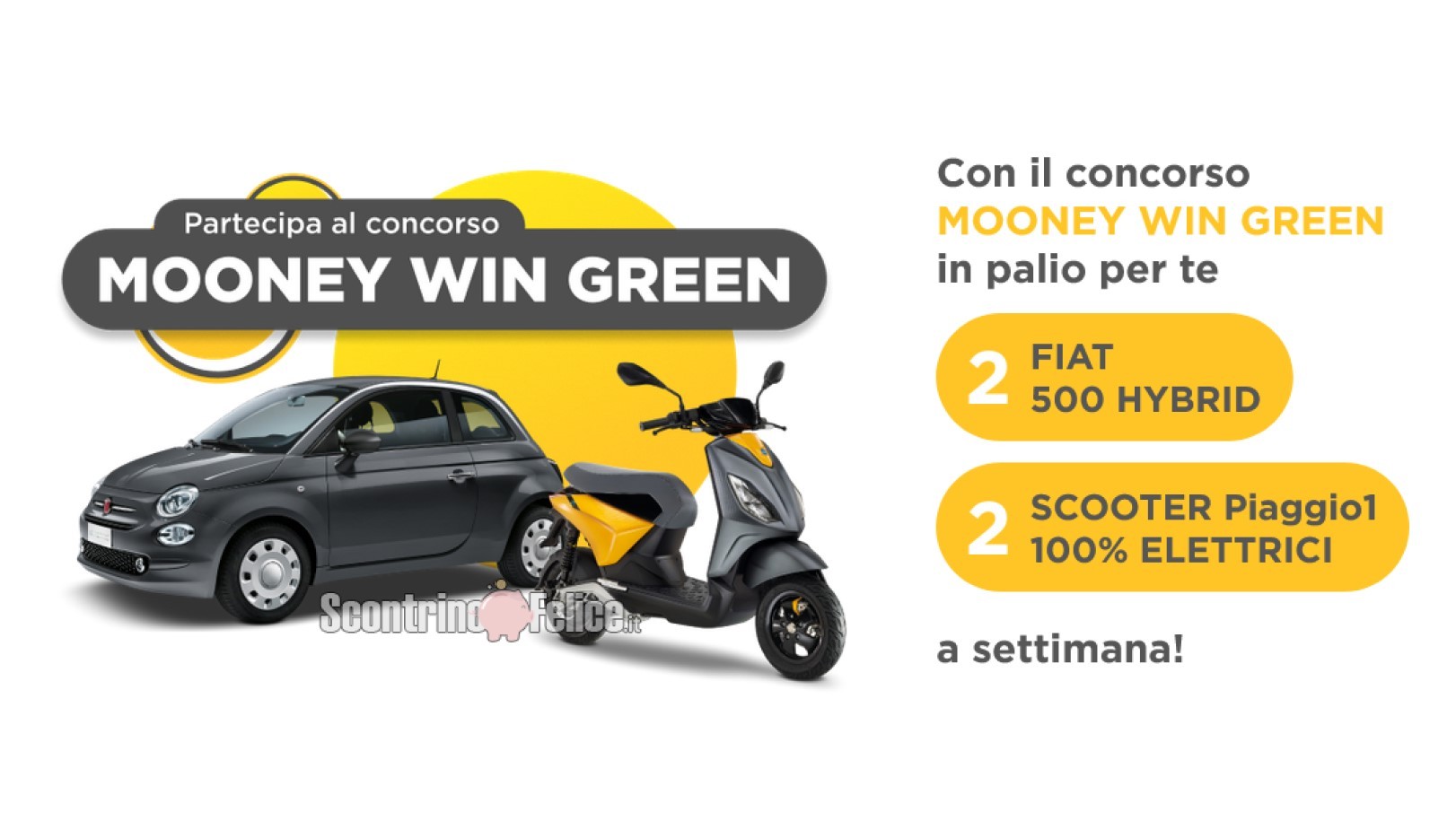 Concorso Mooney Win Green: paga e vinci SUBITO auto Fiat 500 Hybrid e scooter Piaggio1 - 100% elettrici