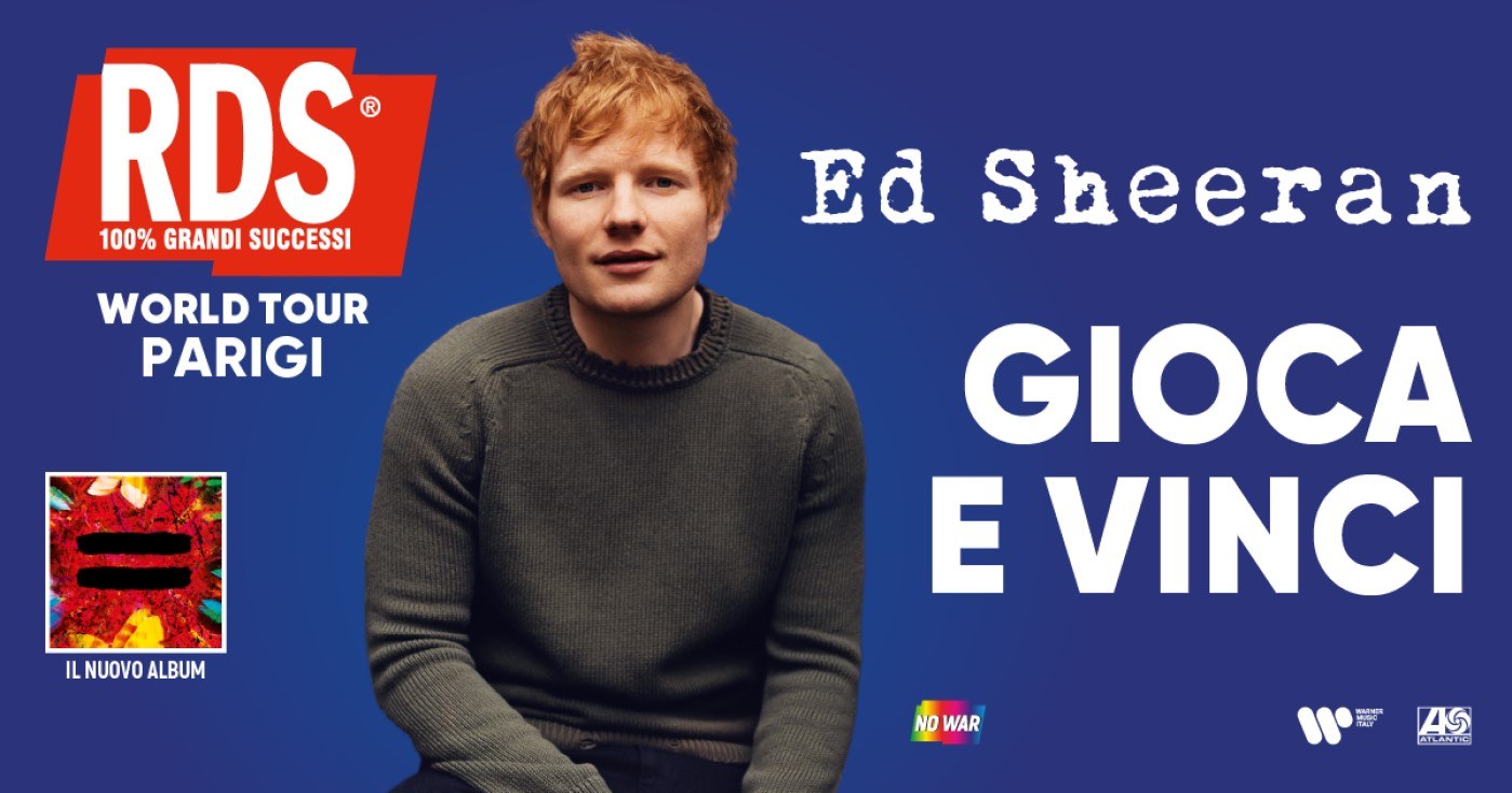 Vinci gratis l'RDS World Tour di Ed Sheeran a Parigi