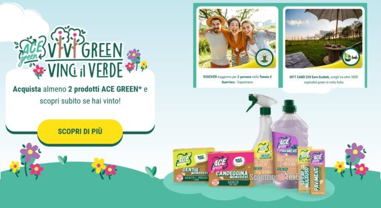 Concorso Ace "Vivi Green Vinci il Verde": in palio a scelta Gift Card EcoBnB o Soggiorni in un agricampeggio!
