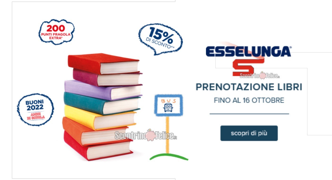 Prenotazione libri scolastici Esselunga 2022: ecco tutti i vantaggi!