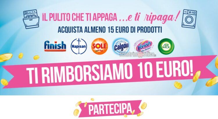 Cashback Vanish, Finish, Calgon, Sole, Napisan, Airwick “Il pulito che ti appaga e ti ripaga”: spendi 15 euro e riprendi 10 euro