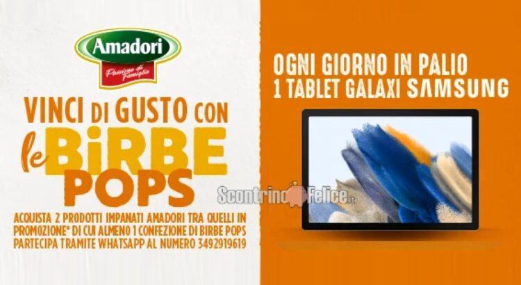 Concorso Amadori "Vinci con il gusto delle Birbe Pops": in palio ogni giorno 1 tablet Samsung