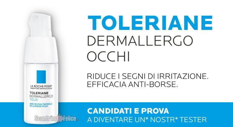 Diventa tester Toleriane Dermallergo Crema Occhi di La Roche Posay