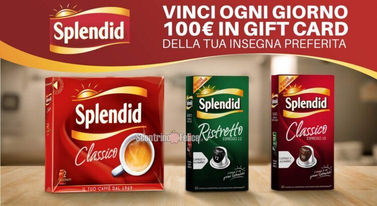 Concorso Caffè Splendid: vinci ogni giorno 100 euro in gift card