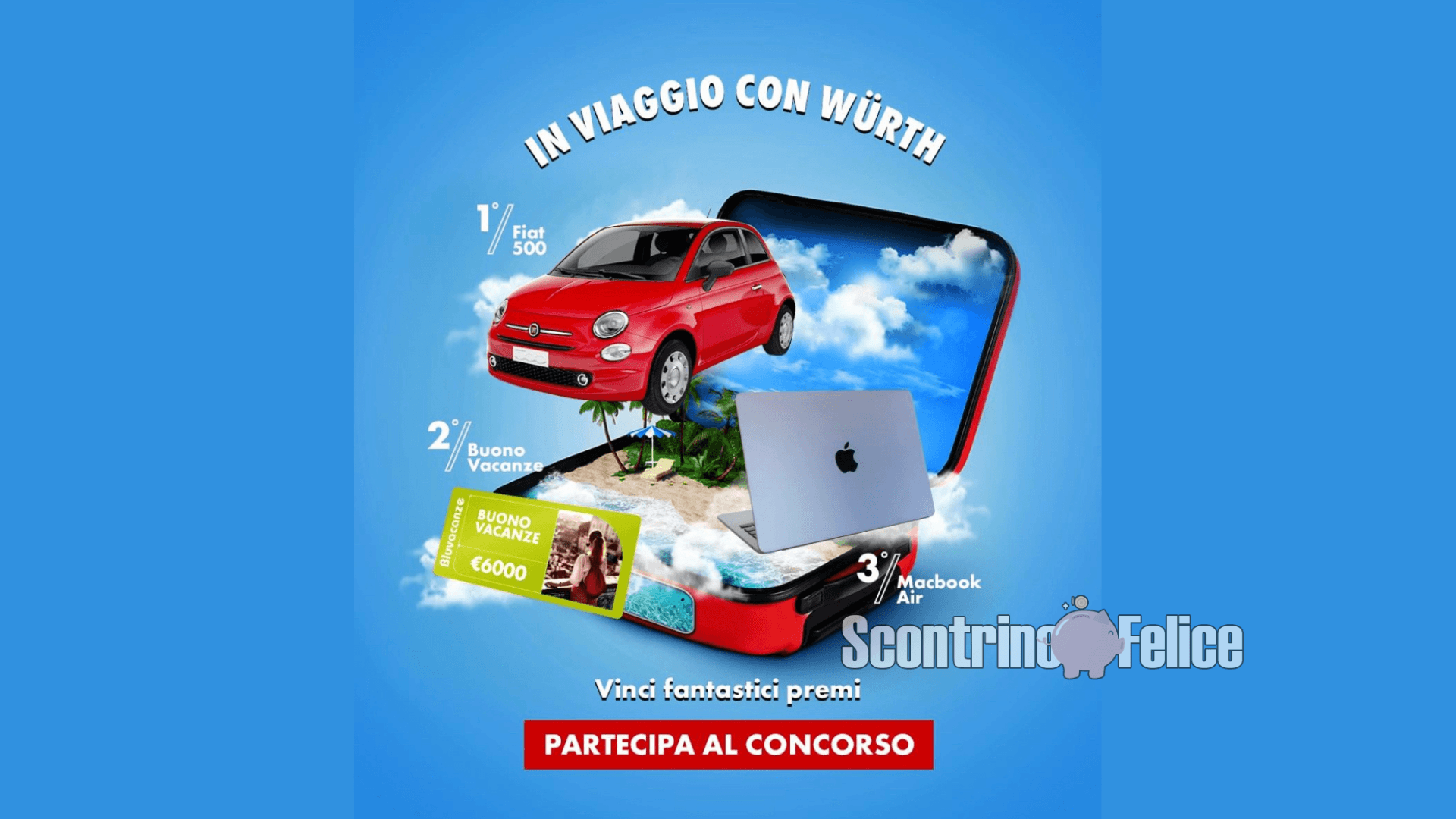 Concorso gratuito Würth: vinci Fiat 500, voucher Bluvacanze da 6.000€ e MacBook! 3