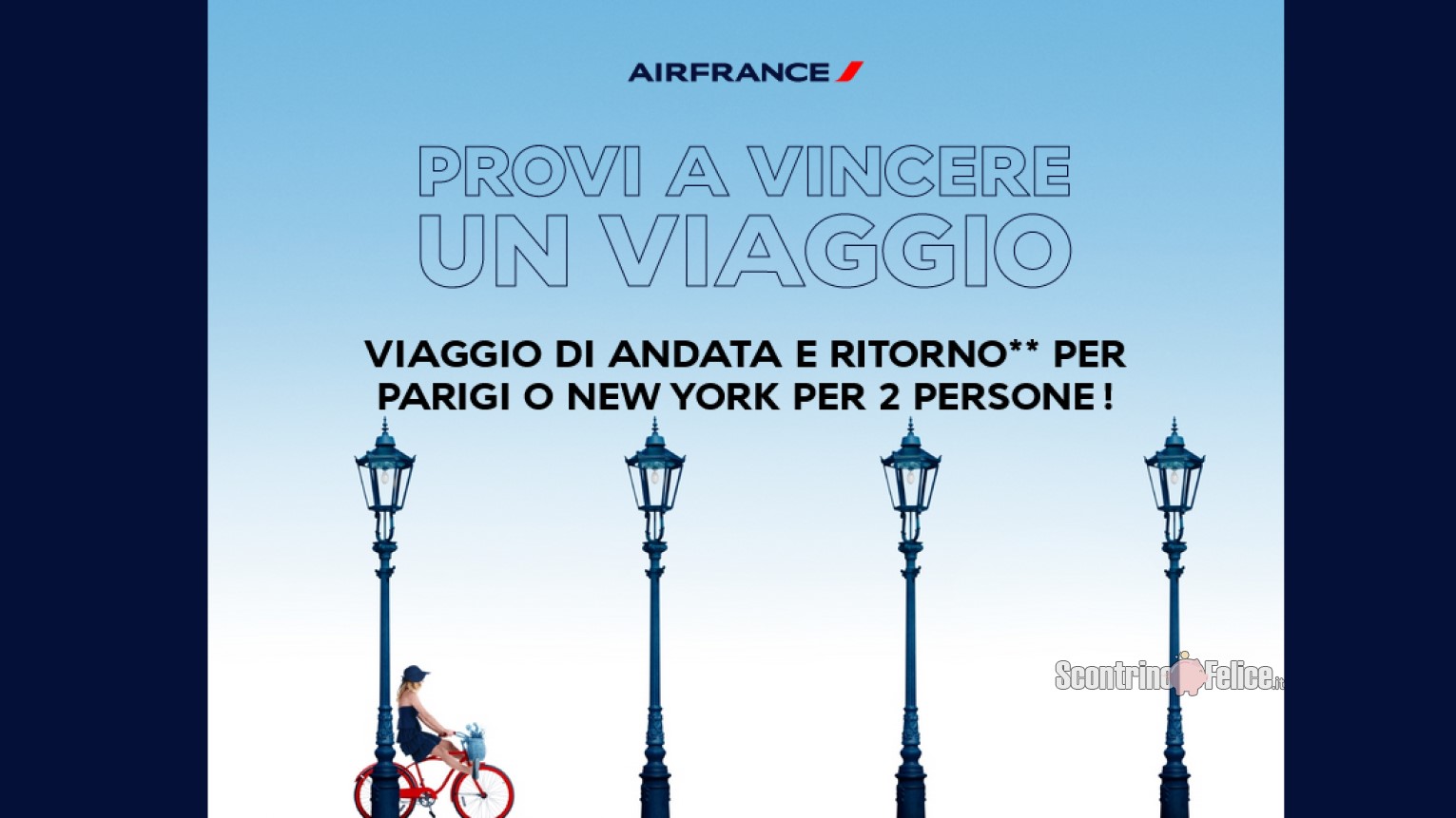Vinci GRATIS un volo Air France per Parigi o New York!
