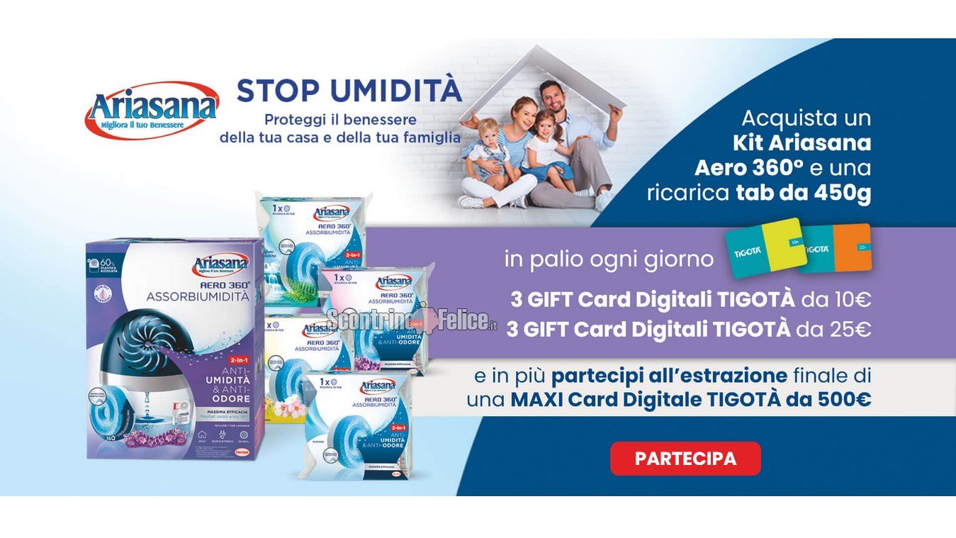 Concorso "Proteggi il benessere della tua casa con Ariasana" da Tigotà: in palio Gift Card Tigotà da 10, 25 e da 500 euro!