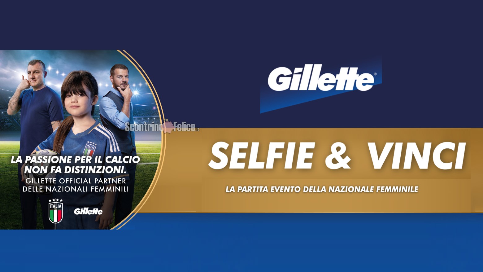 Concorso Gillette Selfie & Vinci vinci la partita evento della Nazionale Femminile