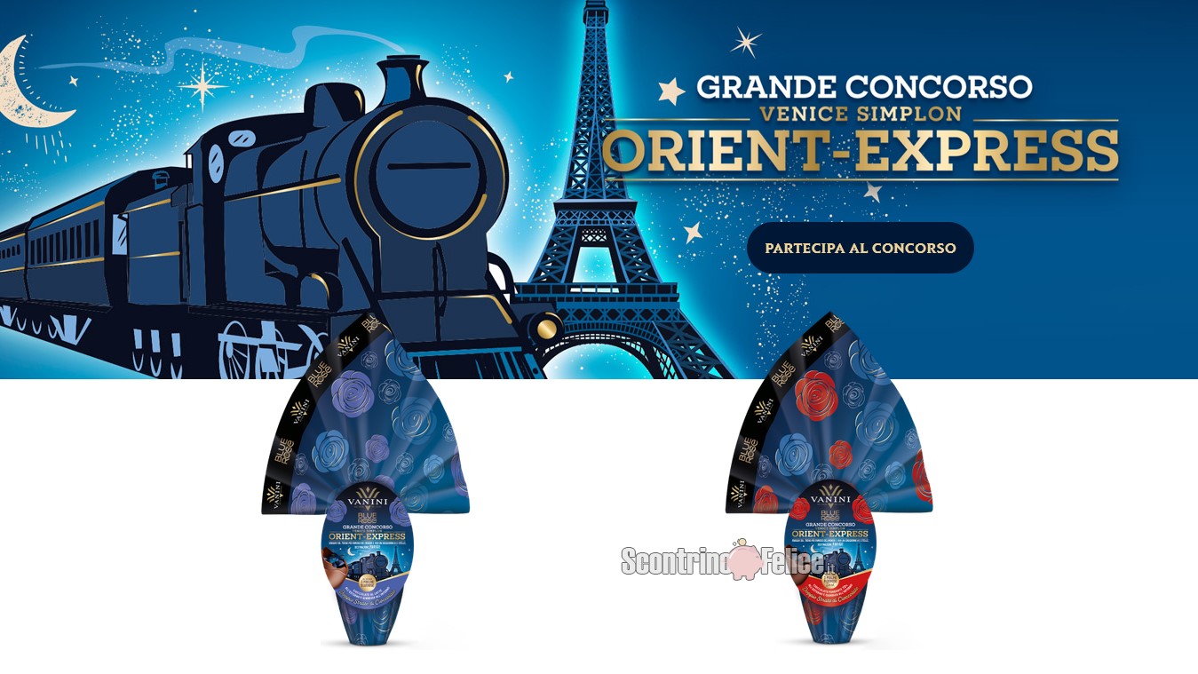 Concorso Uova di Pasqua Vanini 2023 "Venice Simplon – Orient Express": vinci 1 viaggio a Parigi!