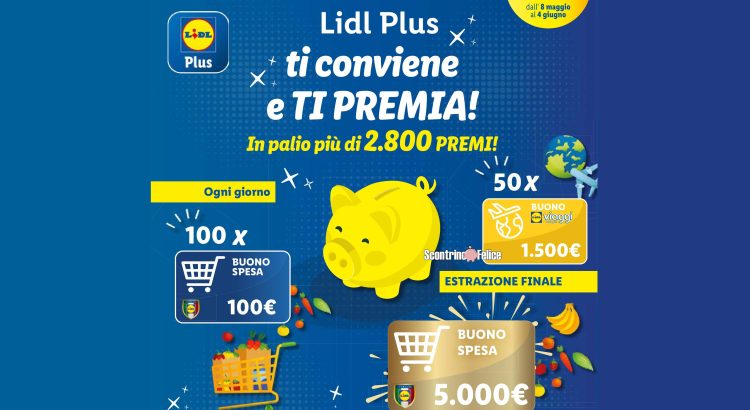 Concorso "Lidl Plus ti conviene e TI PREMIA": in palio più di 2800 premi!