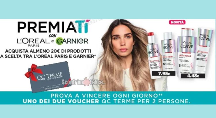 Concorso “Premiati con L’Oréal Paris e Garnier”: vinci 62 Voucher QC Terme