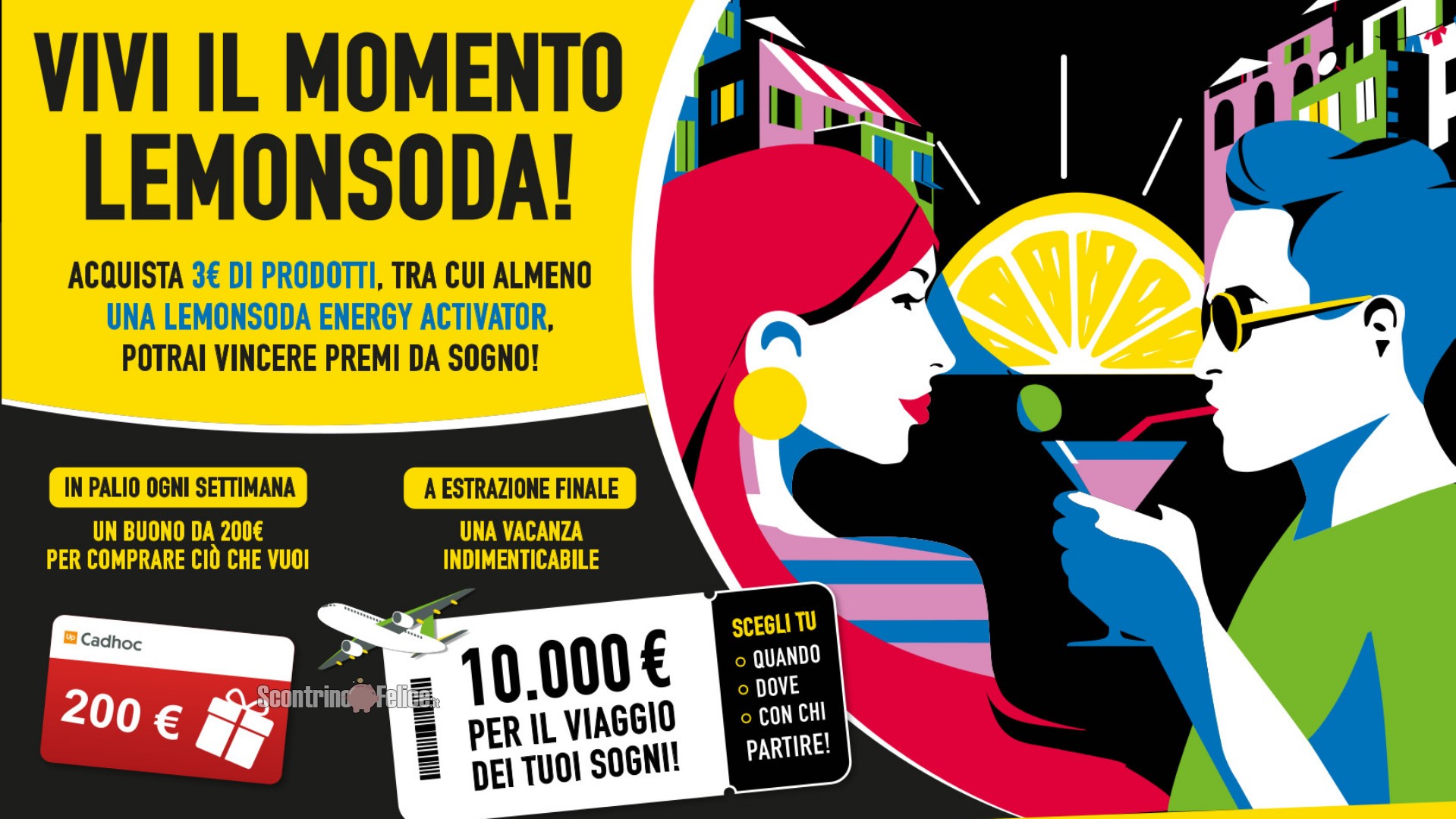 Concorso Vivi il momento Lemonsoda: vinci buoni Cadhoc da 200 euro e un viaggio da 10.000 euro!