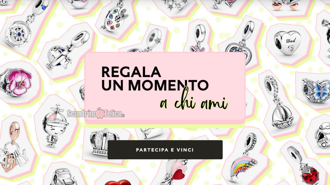 Concorso gratuito Pandora "Regala un momento a chi ami”: vinci 100 charm e 300 euro!