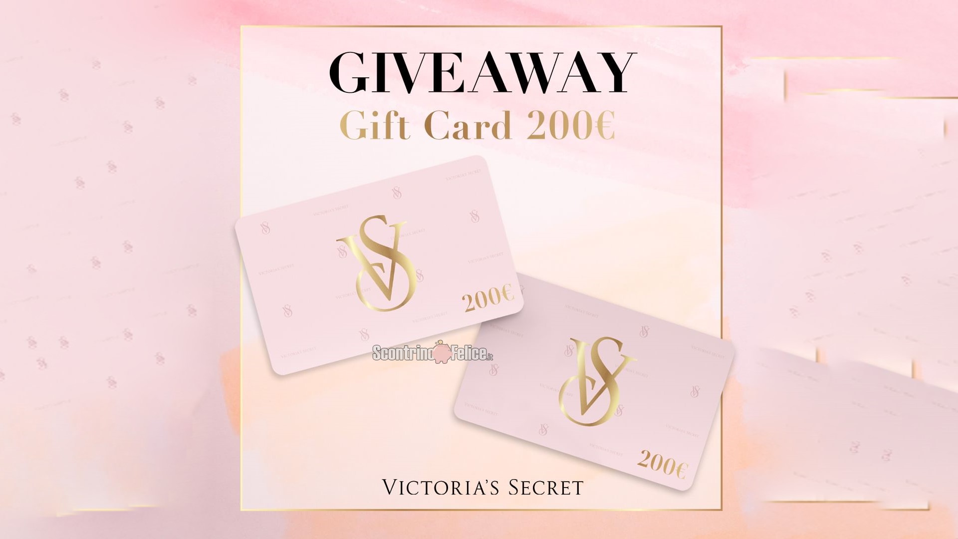 Giveaway Victoria's Secret: vinci una gift card da 200 euro