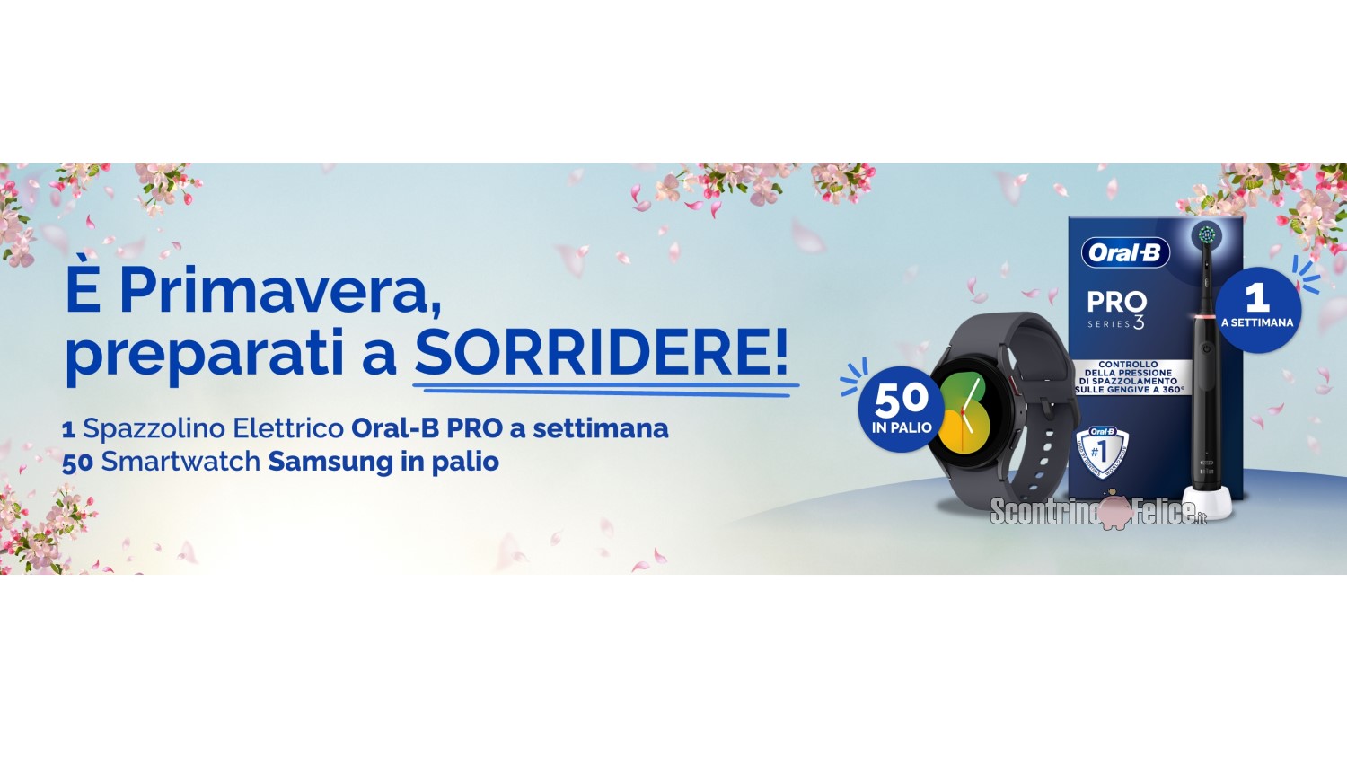 Concorso gratuito "Sorridi è Primavera": vinci Oral B e smartwatch Samsung