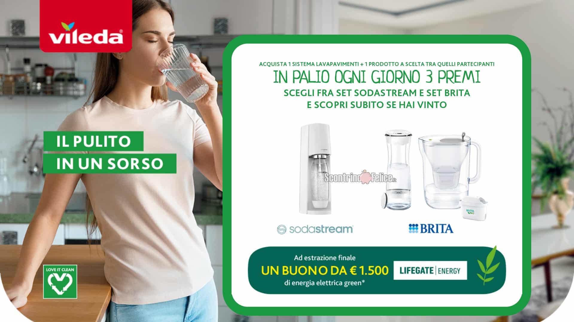 Concorso Vileda "Il pulito in un sorso": vinci set Sodastream o Brita e 1.500 per l'energia