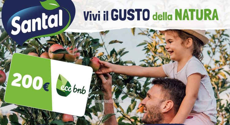 Concorso Santal "Vivi il gusto della natura": vinci ogni giorno 1 buono vacanza EcoBnB da 200 euro