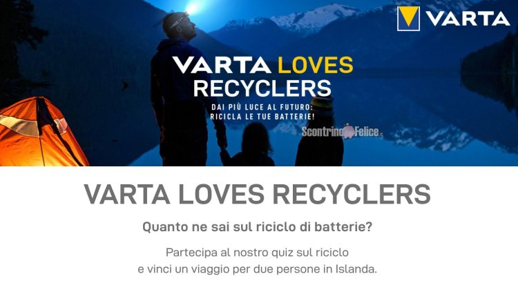 Concorso gratuito Varta Loves Recyclers: vinci 1 viaggio in Islanda!