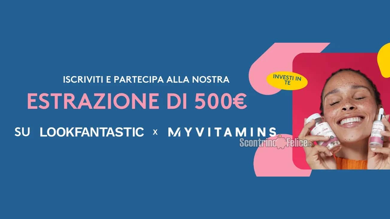 Concorso gratuito Myvitamins e Lookfantastic: vinci carte regalo da 500 euro