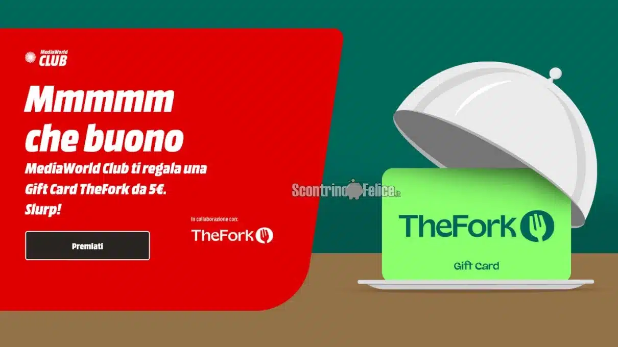 Gift Card TheFork da 5 euro in regalo da Mediaworld