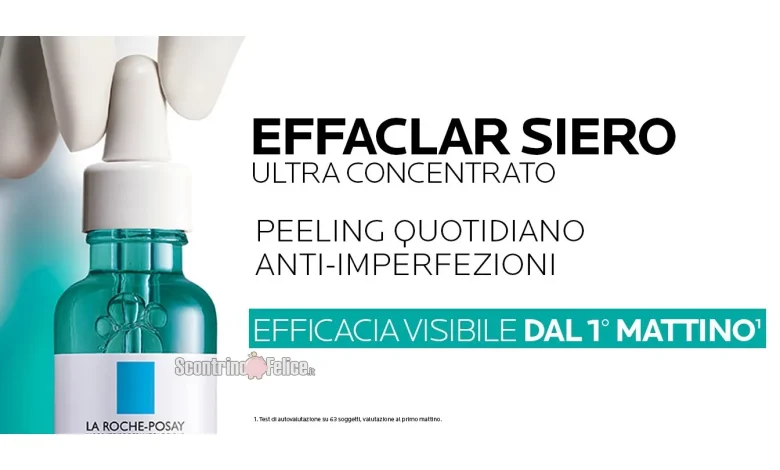 Diventa tester La Roche Posay siero Effaclar ultra concentrato