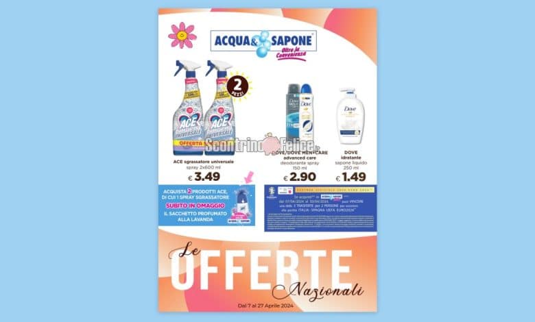 Volantino Acqua e Sapone Nazionale dal 7 al 27 aprile 2024